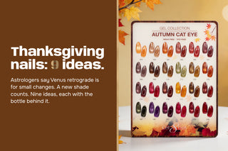 Thanksgiving nails, 9 ideas, beside the Cre8tion Autumn Cat Eye display of 24 warm swatches