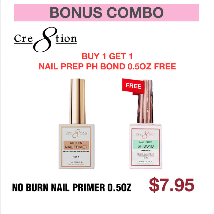 (Bonus Combo) Cre8tion No Burn Nail Primer 0.5oz - Buy 1 Get 1 Nail Prep PH Bond 0.5oz Free