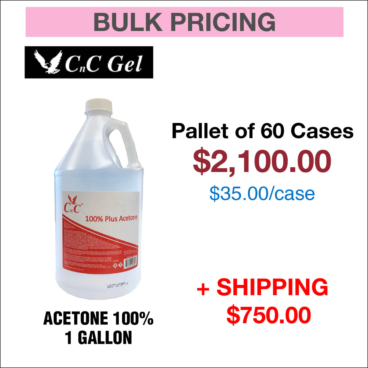 CnC Acetone 100% 1 Gallon Pallet Of 60 Cases + Shipping – Skylark Nail  Supply